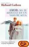 Amor : no te ahogues en un vaso de agua (Punto De Lectura)
