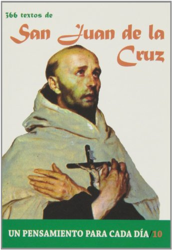 366 Textos de San Juan de la Cruz: Un pensamiento para cada día
