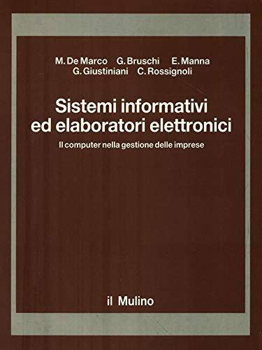 Sistemi informativi ed elaboratori elettronici. Il computer nella gestione delle imprese