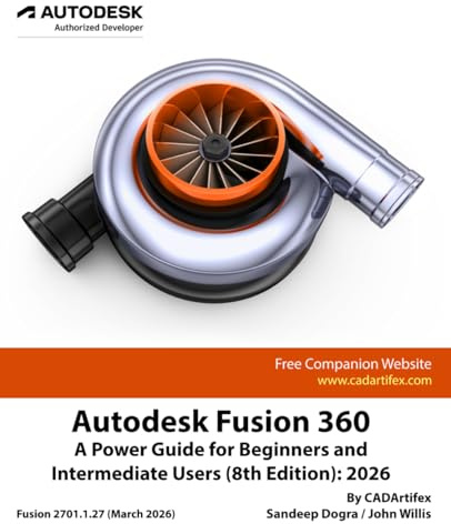 Autodesk Fusion 360: A Power Guide for Beginners and Intermediate Users (8th Edition): 2026