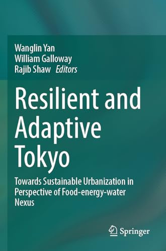 Resilient and Adaptive Tokyo: Towards Sustainable Urbanization in Perspective of Food-energy-water Nexus
