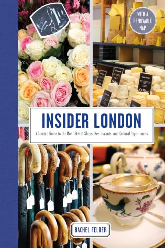 Insider London: A Curated Guide to the Most Stylish Shops, Restaurants, and Cultural Experiences – An Expert's Illustrated Map to England's Top Destinations