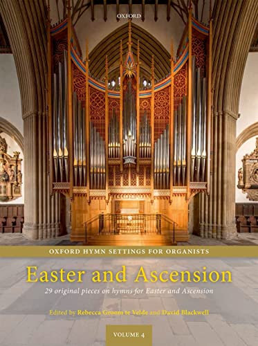 Easter and Ascension: 29 Original Pieces on Hymns for Easter and Ascension (Oxford Hymn Settings for Organists)