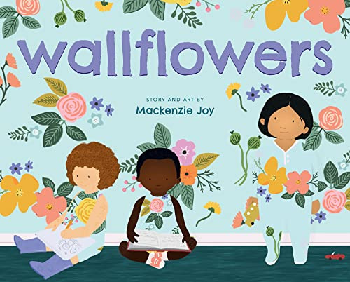 Wallflowers: A Heartwarming Illustrated Book for Kids (Ages 4-8) About Being Quiet and Happy