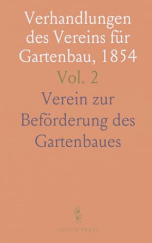Verhandlungen des Vereins für Gartenbau, 1854