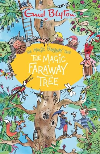The Magic Faraway Tree: The Magic Faraway Tree: Book 2: The beloved series that inspired the biggest family film this Easter, The Magic Faraway Tree!