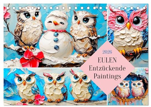 Eulen. Entzückende Paintings (Tischkalender 2026 DIN A5 quer), CALVENDO Monatskalender: Duftige Eulenbilder im Ölbilder-Stil (CALVENDO Tiere)