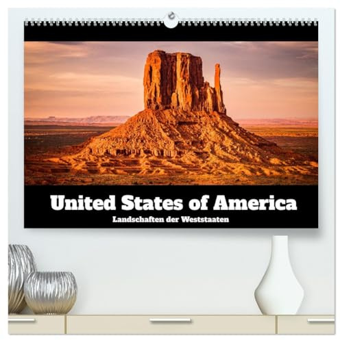 USA: Landschaften der Weststaaten (hochwertiger Premium Wandkalender 2026 DIN A2 quer), Kunstdruck in Hochglanz: Kalifornien, Arizona, Utah und ... durch das westliche Amerika (CALVENDO Natur)