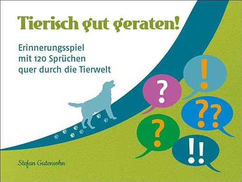 Tierisch gut geraten!: Erinnerungsspiel mit 120 Sprüchen quer durch die Tierwelt