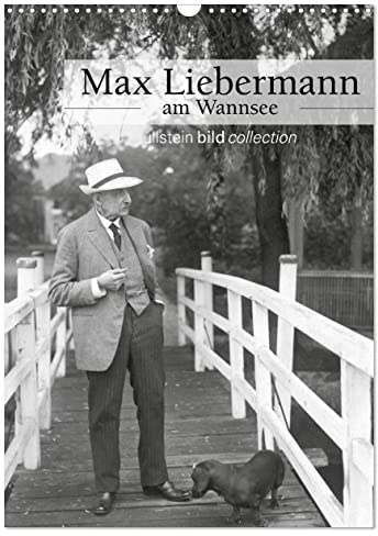 Max Liebermann am Wannsee (Wandkalender 2026 DIN A3 hoch), CALVENDO Monatskalender: ullstein bild Fotos zu Max Liebermann (CALVENDO Kunst)