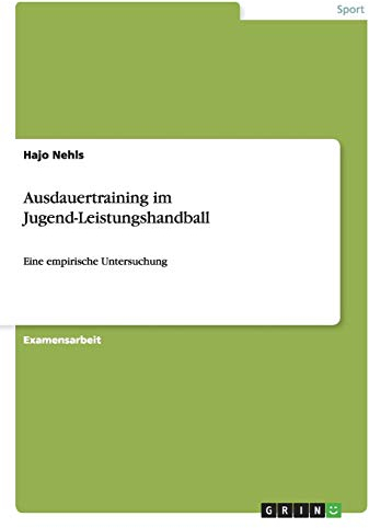 Ausdauertraining im Jugend-Leistungshandball: Eine empirische Untersuchung