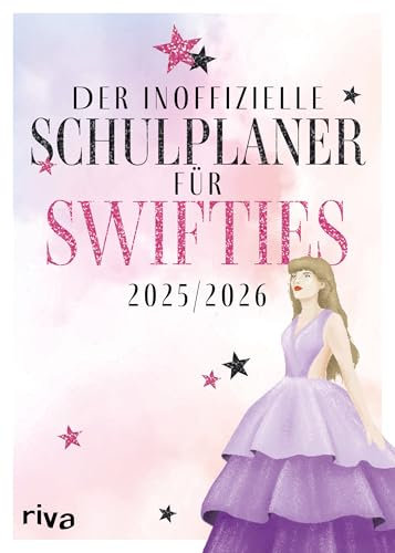 Der inoffizielle Schulplaner für Swifties 2025/2026: Für Fans von Taylor Swift. Mit Kalender, Rätseln, Spielen, Quizzen. Geschenk für Swifties zu Geburtstag, Schulstart. Ab 12 J.