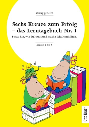 Sechs Kreuze zum Erfolg 1: Das Lerntagebuch Nr. 1