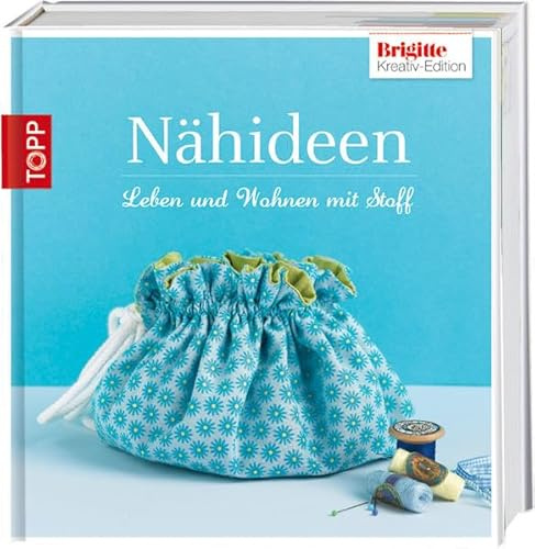 Brigitte Edition 6 - Nähideen: für Dekorationen und Accessoires