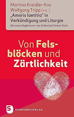 Von Felsblöcken und Zärtlichkeit: Amoris laetitia in Verkündigung und Liturgie