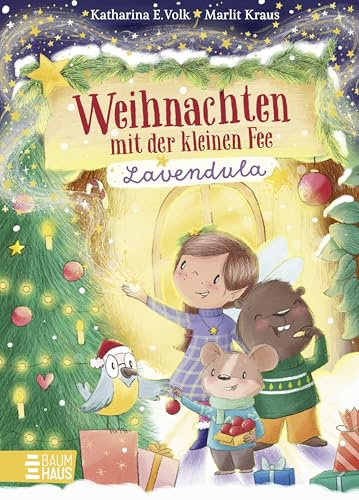 Weihnachten mit der kleinen Fee Lavendula: Magische und gemütliche Weihnachtsgeschichten über eine kleine Fee und ihre Freunde: zum Vorlesen ab 5 Jahren