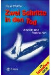 Zwei Schritte in den Tod: Anwälte und Verbrechen. Tatsachenberichte