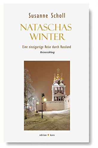 Nataschas Winter: Eine einzigartige Reise durch Russland