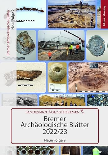 Bremer Archäologische Blätter 2022/23: Neue Folge 9
