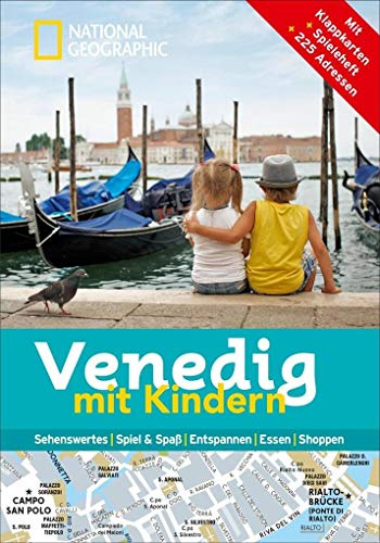 National Geographic Familien-Reiseführer Venedig mit Kindern: Sehenswertes, Spiel & Spaß, Entspannen, Essen, Shoppen. Mit Klappkarten, Spieleheft, 225 Adressen (National Geographic Explorer)