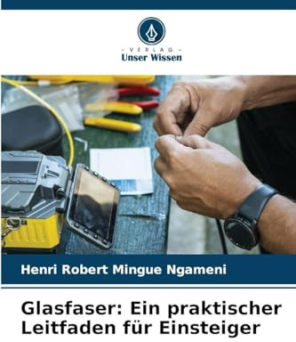 Glasfaser: Ein praktischer Leitfaden für Einsteiger