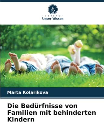 Die Bedürfnisse von Familien mit behinderten Kindern