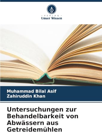 Untersuchungen zur Behandelbarkeit von Abwässern aus Getreidemühlen