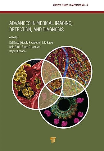 Advances in Medical Imaging, Detection, and Diagnosis (Jenny Stanford on Current Issues in Medicine, 4)