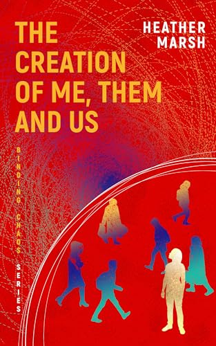The Creation of Me, Them and Us (Binding Chaos Book 2)