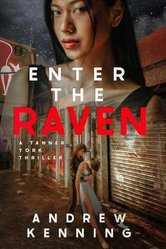 Enter The Raven: A Tanner York Thriller