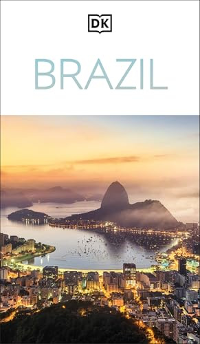 DK Brazil: Must-See Sights. Culture & History. Detailed Maps & Tours. Covers Rio de Janeiro, São Paulo, the Ama (Travel Guide)