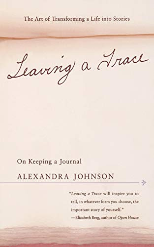 Leaving a Trace: On Keeping a Journal