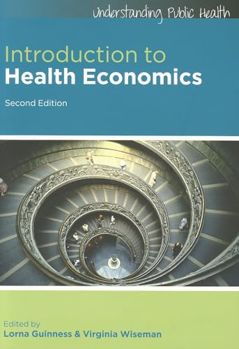 Introduction to Health Economics (Understanding Public Health), 2nd Edition