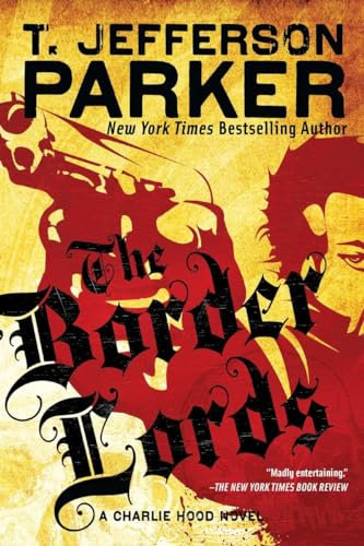 The Border Lords (Charlie Hood Novel, Band 4)