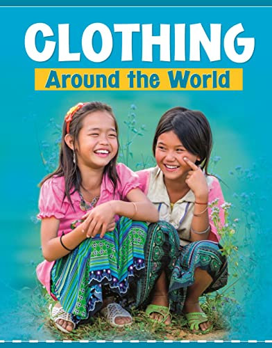 Clothing Around the World (Customs Around the World)