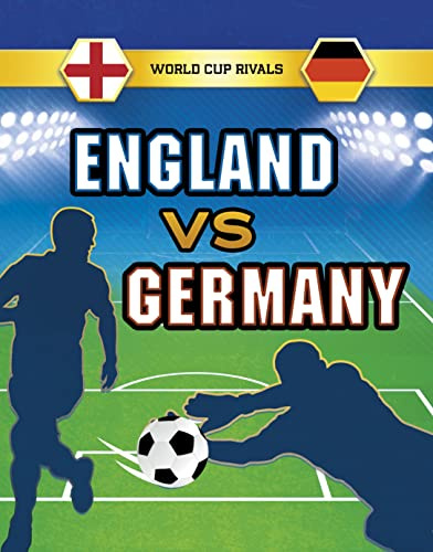 England vs Germany (World Cup Rivals)