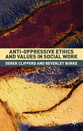 Anti-Oppressive Ethics and Values in Social Work: 0