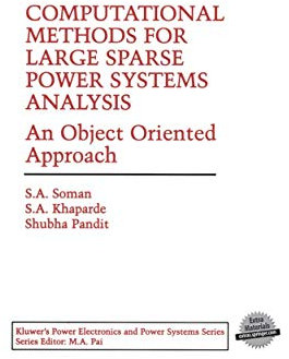 Computational Methods for Large Sparse Power Systems Analysis: An Object Oriented Approach (Power Electronics and Power Systems)