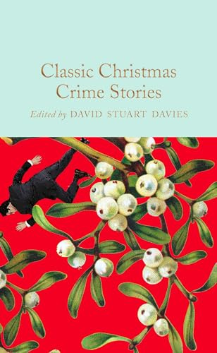 Classic Christmas Crime Stories: 366 (Macmillan Collector's Library, 366)