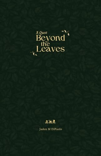A Quest Beyond the Leaves