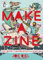 Make a Zine!: Start Your Own Underground Publishing Revolution (Good Life)
