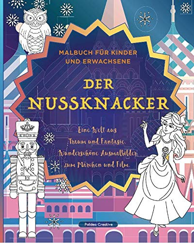 Der Nussknacker - Malbuch für Kinder und Erwachsene