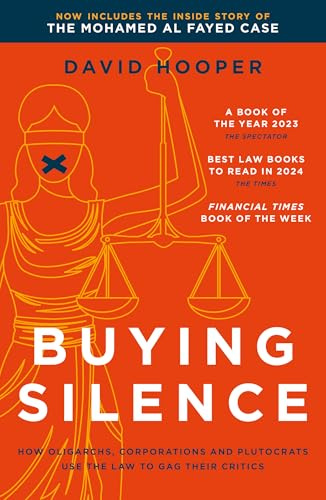 Buying Silence: How oligarchs, corporations and plutocrats use the law to gag their critics