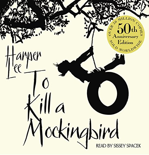 To Kill A Mockingbird: 50th Anniversary Edition