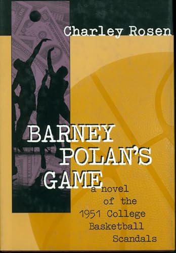 Barney Polan's Game: A Novel of the 1951 College Basketball Scandals
