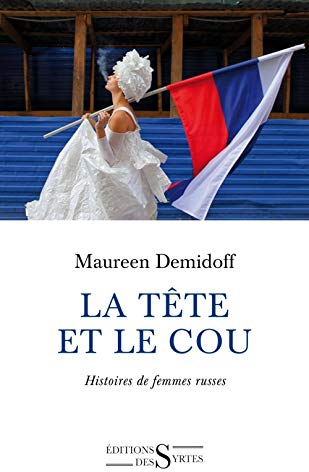 La tête et le cou - histoires de femmes russes