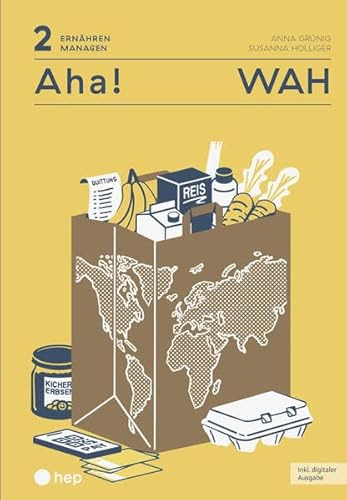 Aha! WAH (Print inkl. E-Book Edubase): Band 2: Ernähren, Managen