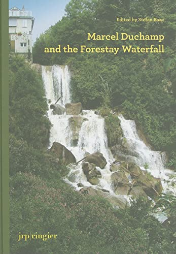 Marcel Duchamp and the Forestay Waterfall: Symposium-concert-intervention-exhibitions
