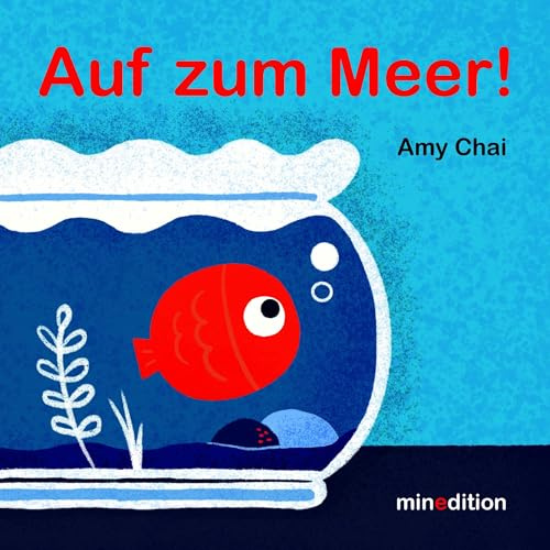 Auf zum Meer!: Ein Pappbilderbuch ab 18 Monaten. Ein interaktives Spielebuch: Kinder können aktiv dem kleinen Fisch helfen, indem sie die Schieber bewegen.