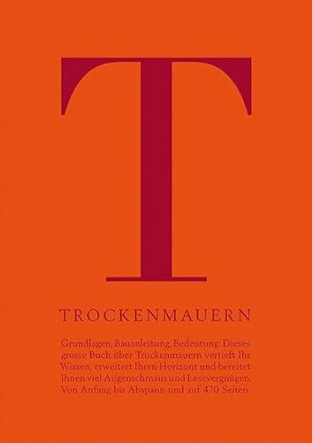 Trockenmauern: Grundlagen, Bauanleitung, Bedeutung